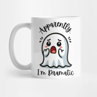 Apparently, I’m Dramatic Mug